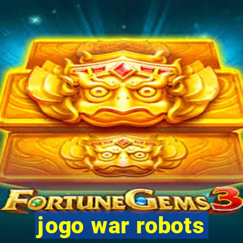 jogo war robots